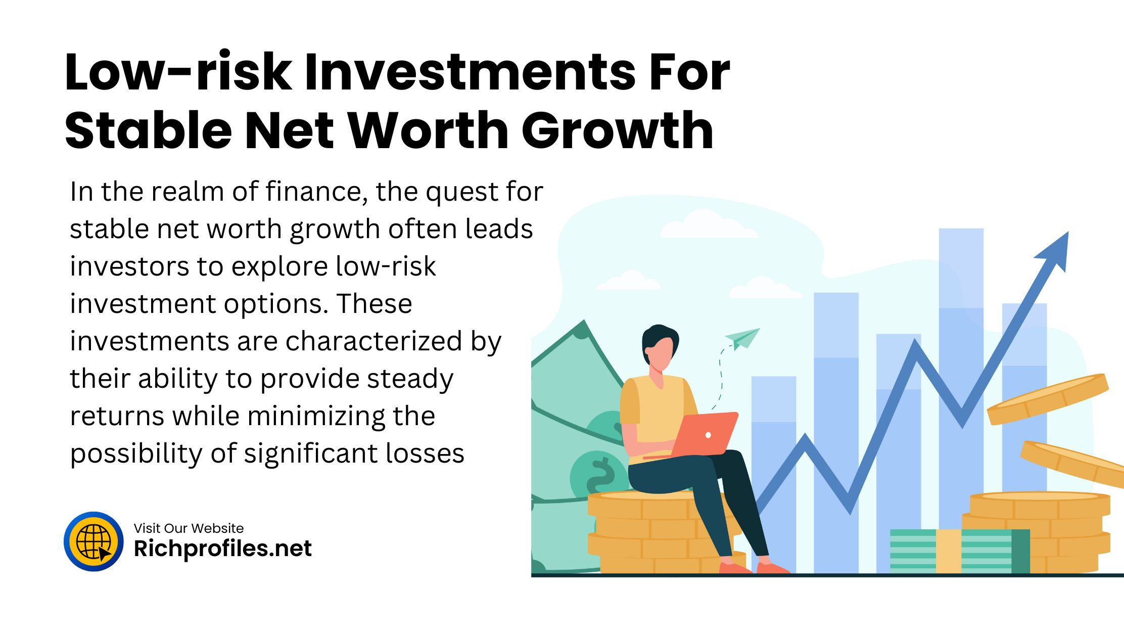 Low-risk Investments For Stable Net Worth Growth